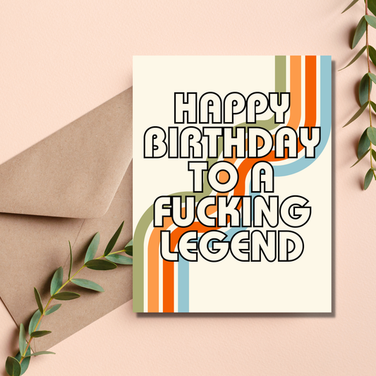 Happy Birthday You Fucking Legend Card Funny Retro Nostalic
