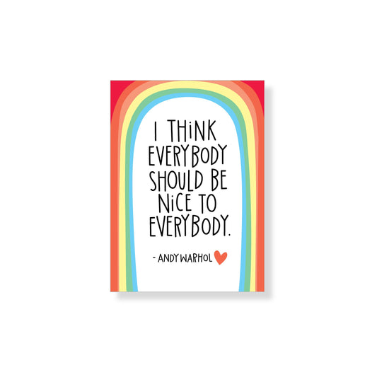 Andy Warhol "Nice to Everybody" Quote, Gift Magnet