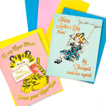 Load image into Gallery viewer, Happy Mother&#39;s Day Mom! My Therapist Sends Her Regards Card
