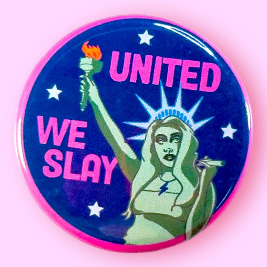 United We Slay (Chappell Roan Button or Magnet!)