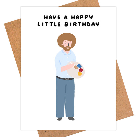 Bob Ross Birthday Card - Pop Culture Greeting Card