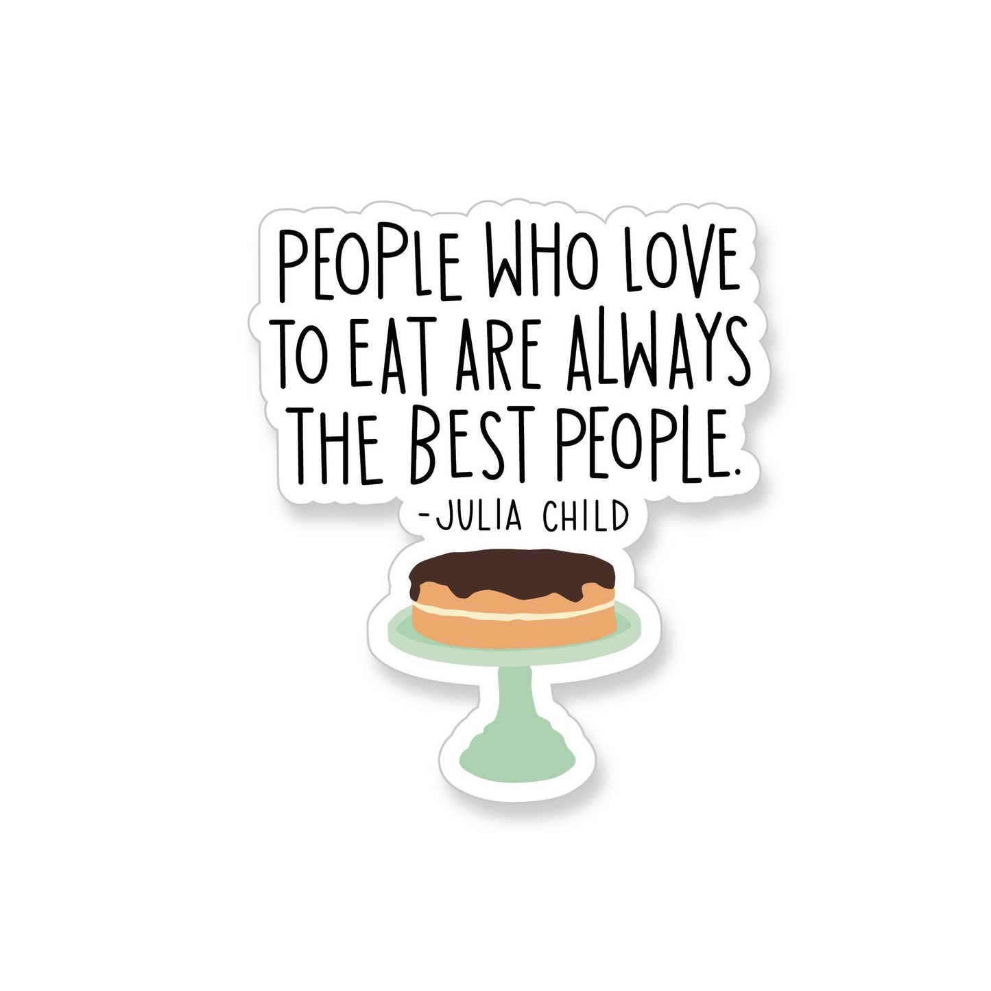 Julia Child Best People Vinyl Sticker