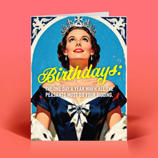 Funny Birthday Card - ROYALTY - Vintage Quirky Humor