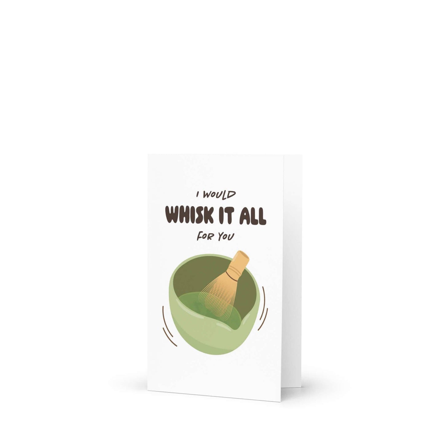 Whisk It All for You | Cute Green Tea Japanese Matcha Asian Greeting Card
