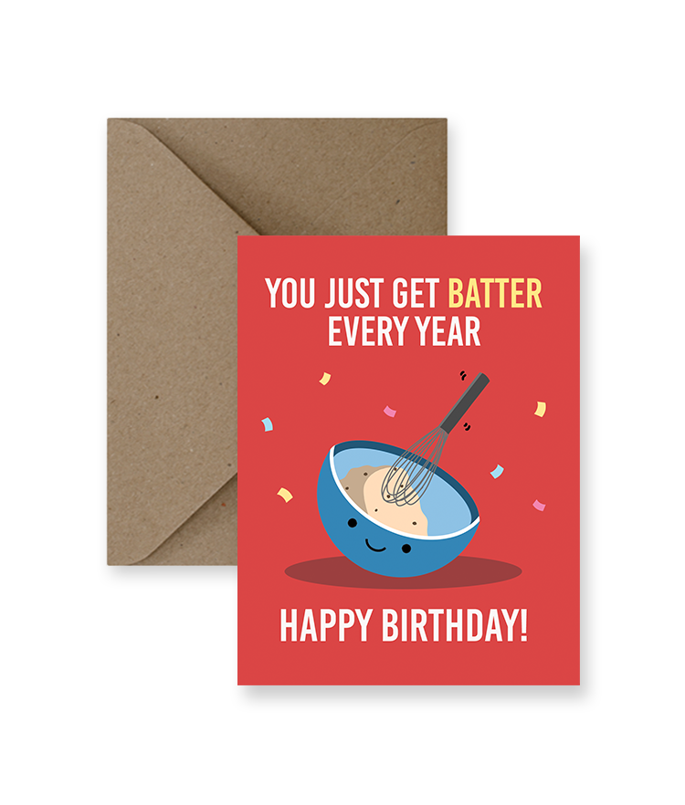 You Just Get Batter Every Year Greeting Card