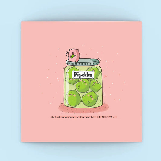 Pickles I Pickle You Out Of Everyone