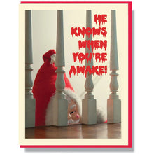 Load image into Gallery viewer, Creepy Santa He Knows When You&#39;re Awake Card
