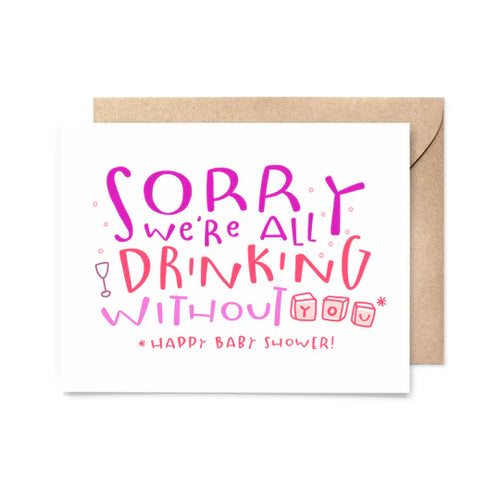 Drinking Without You Baby Shower Card - Front & Company: Gift Store