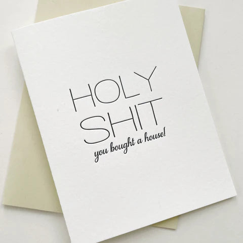 Holy Shit You Bought A House! Card - Front & Company: Gift Store