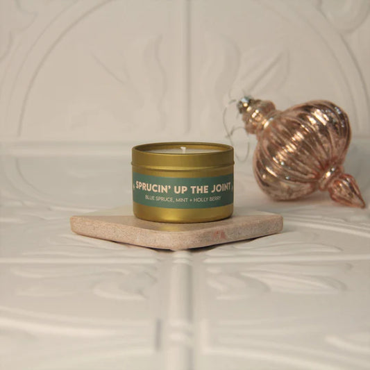 Sprucin' Up The Joint HOLIDAY Scented 4oz Soy Candle
