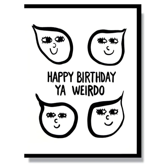 Happy Birthday Weirdo Card