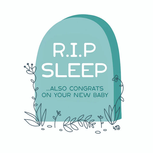 Rip Sleep New Baby Card