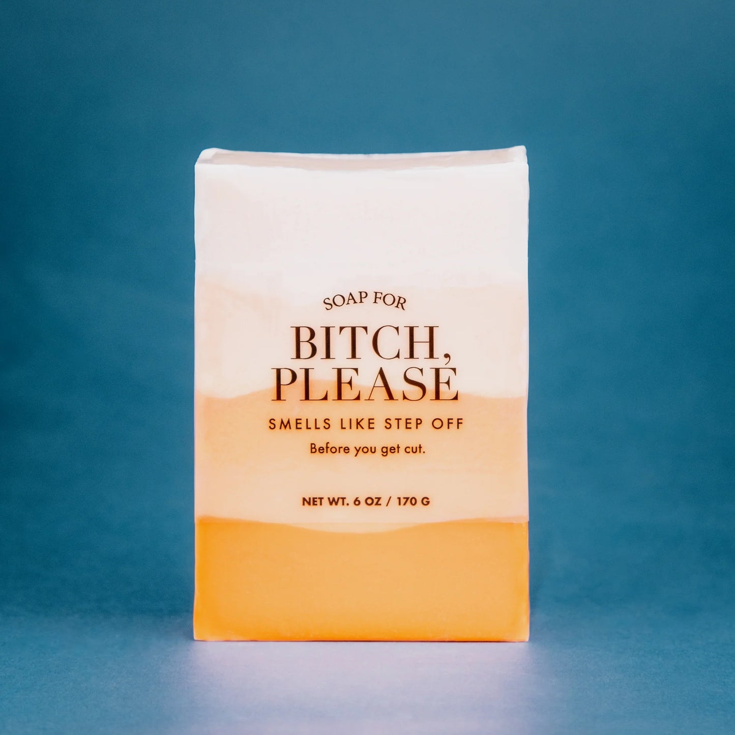 Soap For Bitch, Please