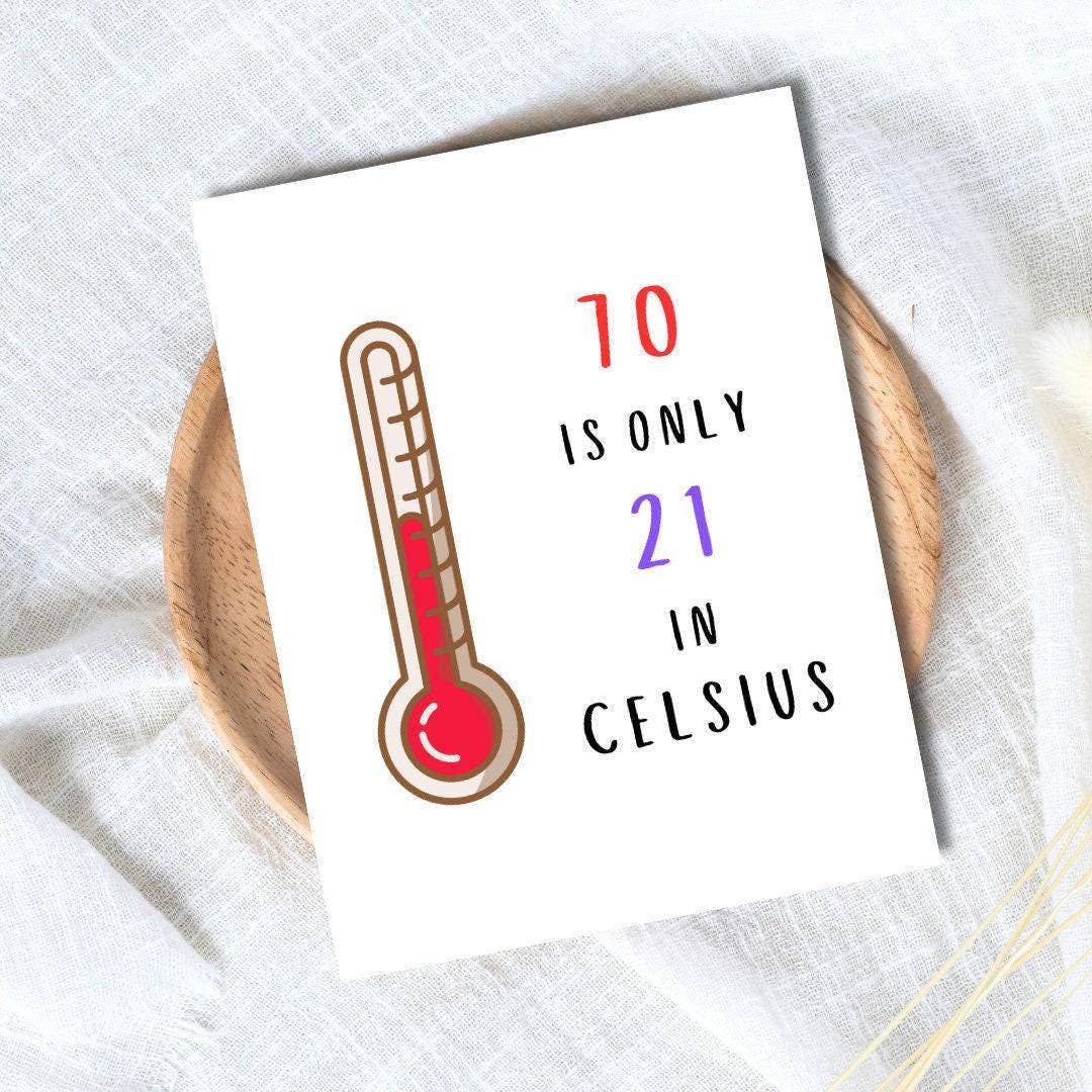 "70 is only 21 in Celsius" 70th Birthday Card