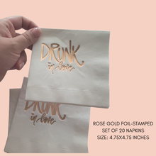 Load image into Gallery viewer, Bachelorette Party Napkins - Drunk in Love Rose Gold foil
