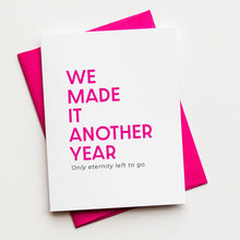 Load image into Gallery viewer, Another Year Funny Eternity Anniversary Greeting Card
