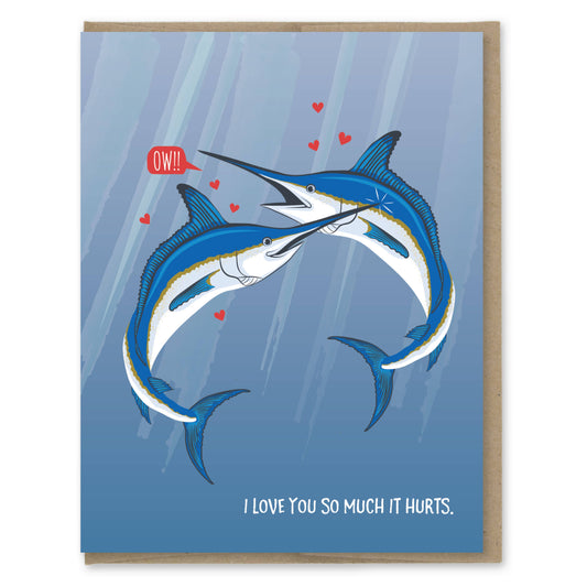 Love You So Much It Hurts Card