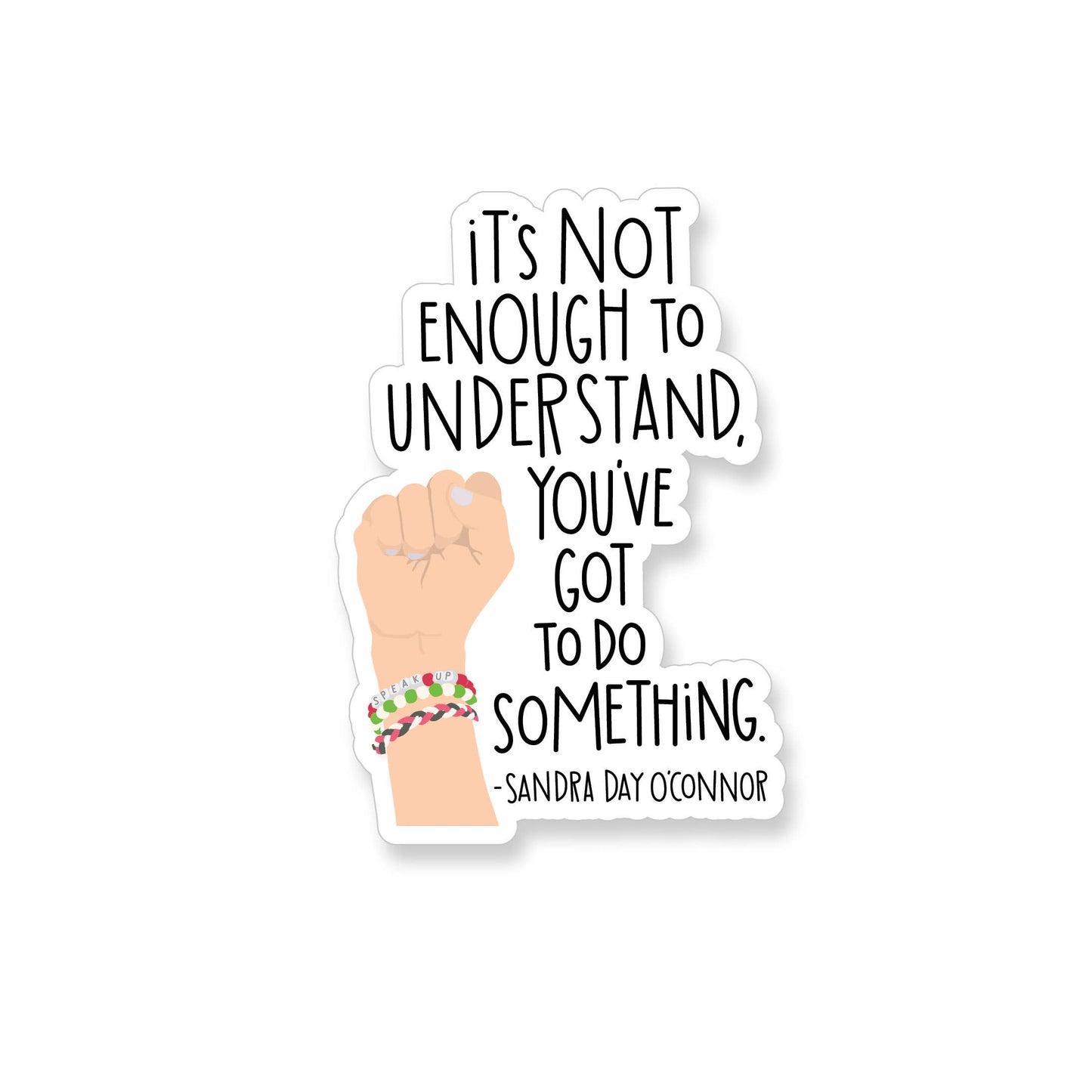 Sandra Day O'Connor Do Something Quote Vinyl Sticker