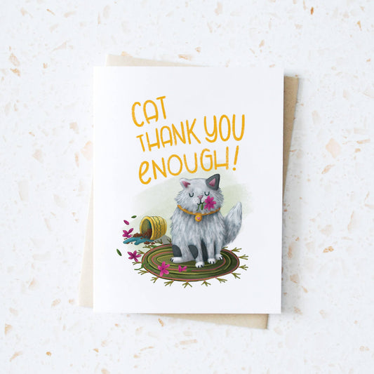 Cat Thank You Enough Card