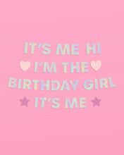 Load image into Gallery viewer, I&#39;m the Bday Girl Banner - iridescent foil banner
