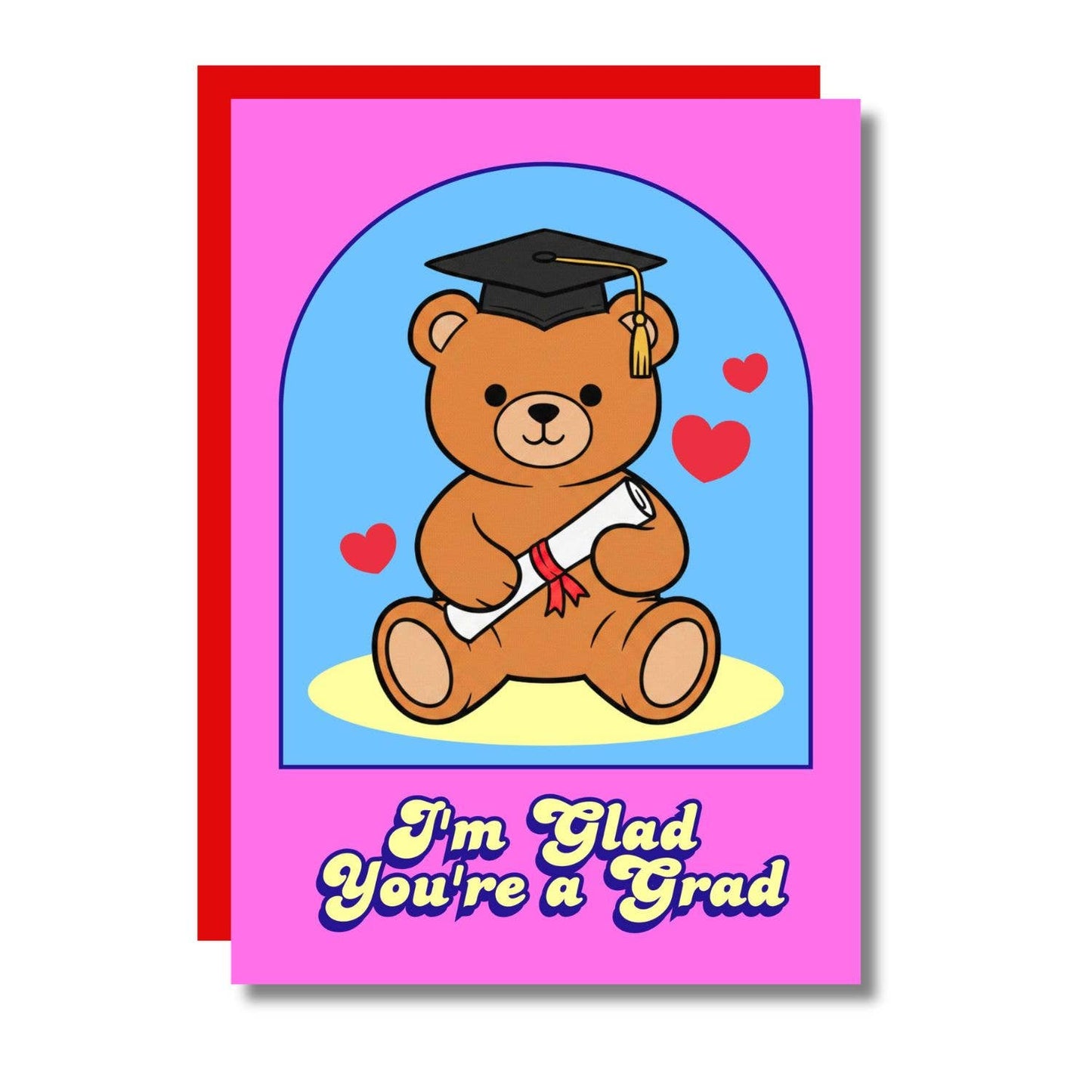I'm Glad You're A Grad Teddy Bear Cute Graduation Card