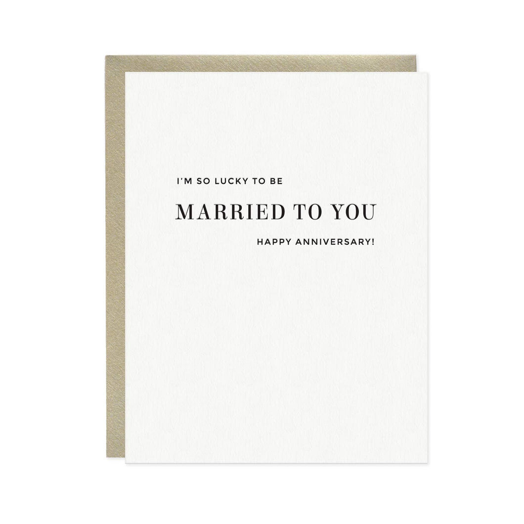 Married to You Letterpress Anniversary Greeting Card