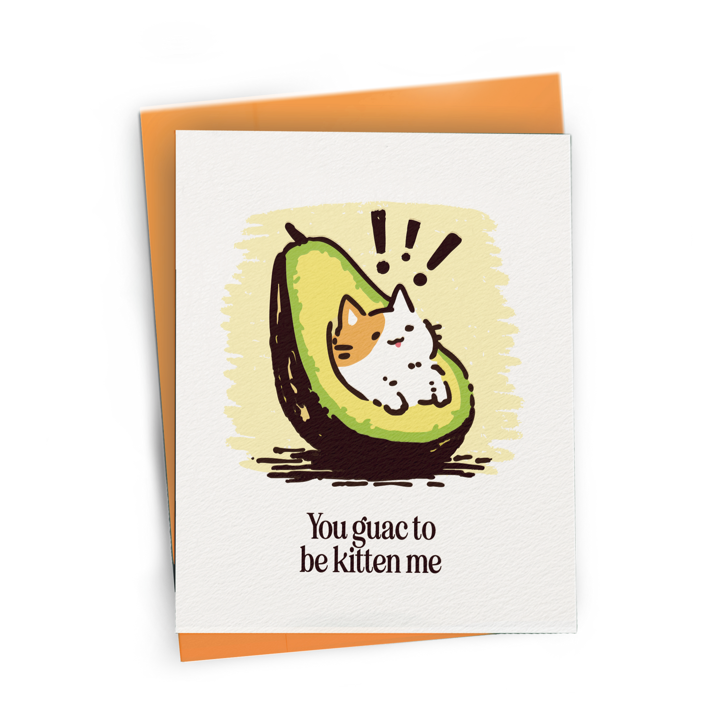 You Guac To Be Kitten Me - A2 Greeting Card