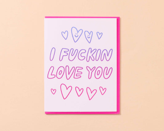 I Fuckin Love You Letterpress Card - Valentine's Day