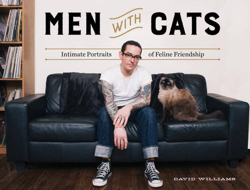 Men With Cats: Intimate Portraits of Feline Friendship - Front & Company: Gift Store