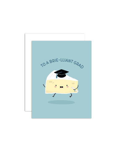 Brie-lliant Grad - Graduation Greeting Card - Front & Company: Gift Store