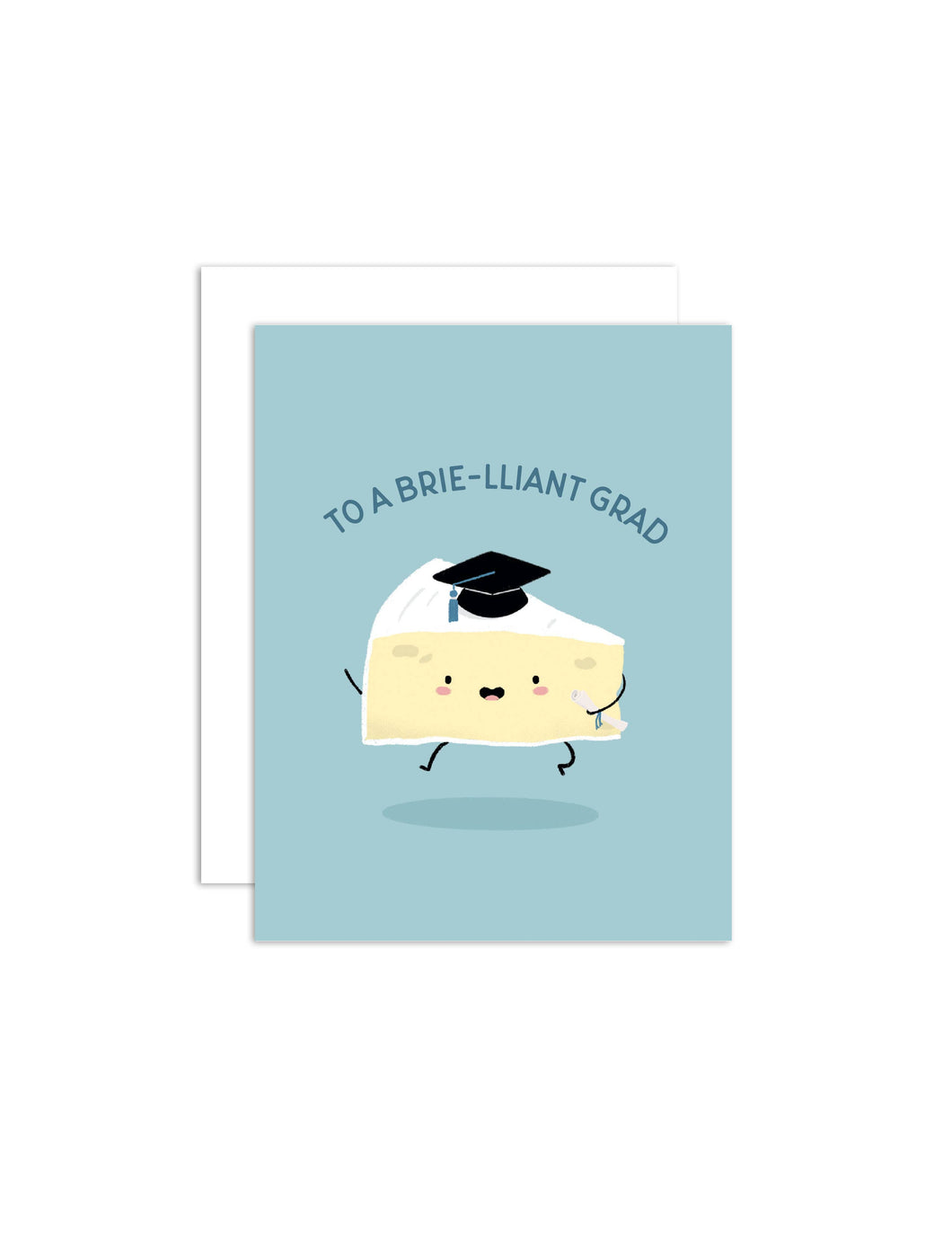 Brie-lliant Grad - Graduation Greeting Card