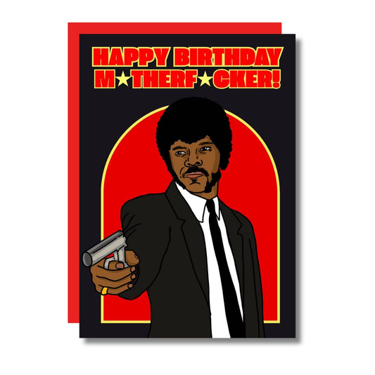 Happy Birthday M*therf*cker! Funny Movie Greeting Card
