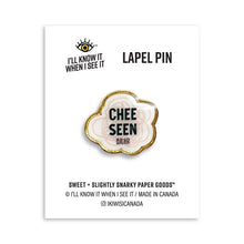 Load image into Gallery viewer, Chee seen lapel pin
