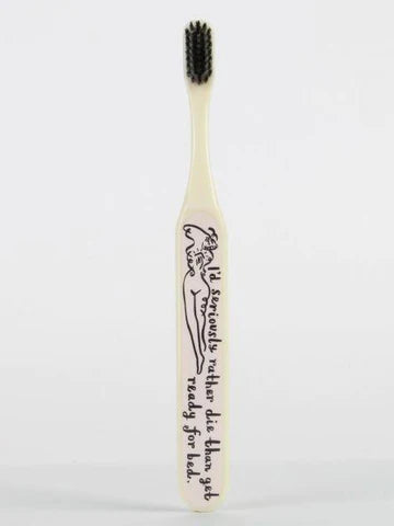 I'D Rather Die Toothbrush