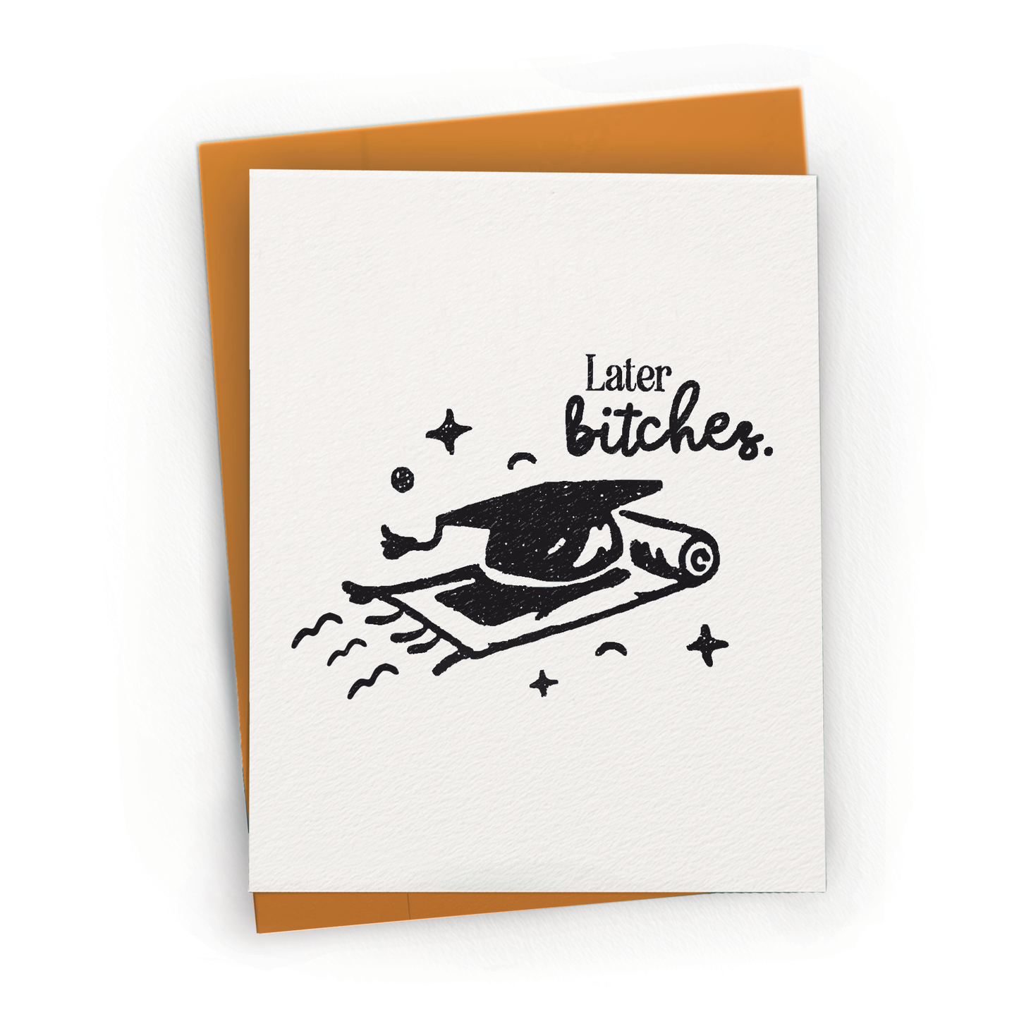 Later Bitches, Flying Diploma - A2 Graduation Greeting Card