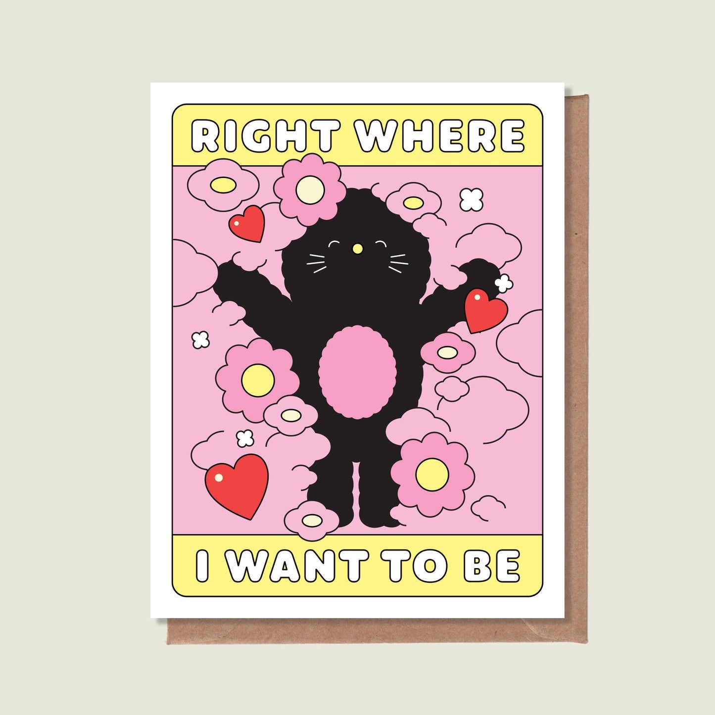 Right Where I Want To Be Greeting Card