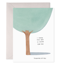 Load image into Gallery viewer, Hard Day | Thinking of you Greeting Card
