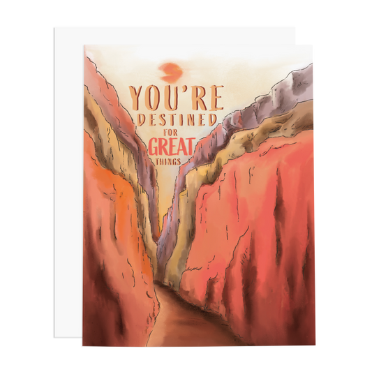 You're Destined For Great Things Greeting Card