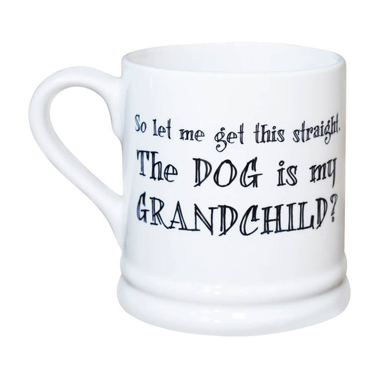 Slogan Mug - Dog Is My Grandchild