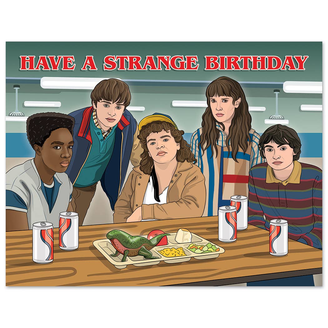 Have a Strange Birthday Card