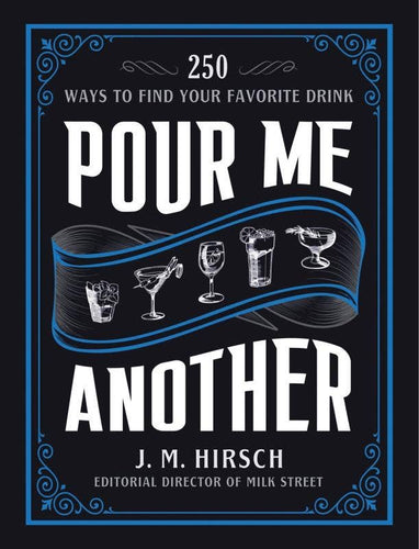 Pour Me Another: 250 Ways to Find Your Favorite Drink - Front & Company: Gift Store