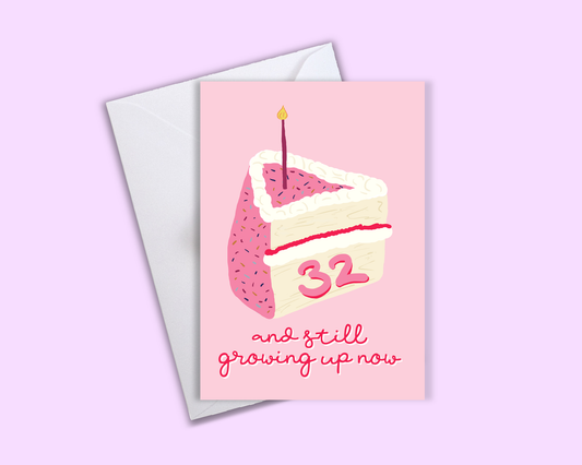 32 And Still Growing Up Now - Taylor Swift Greeting Card