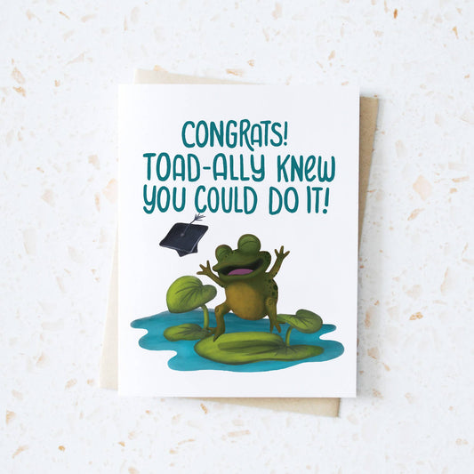 Toad-ally Knew You Could Do it - Graduation Card