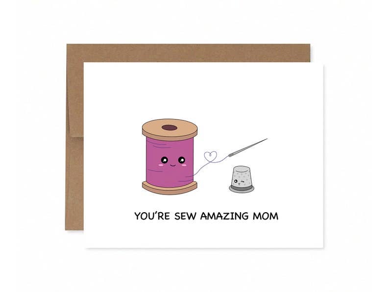 You're Sew Amazing Mom Greeting Card