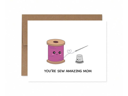 You're Sew Amazing Mom Greeting Card