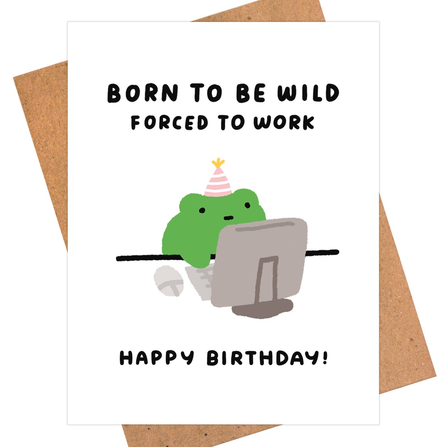 Born To Be Wild, Forced To Work - Funny Coworker Card