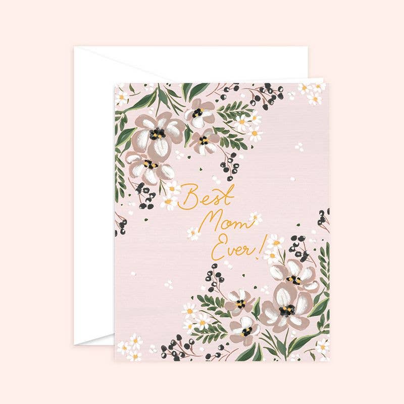 Best Mom Ever Mother's day Card