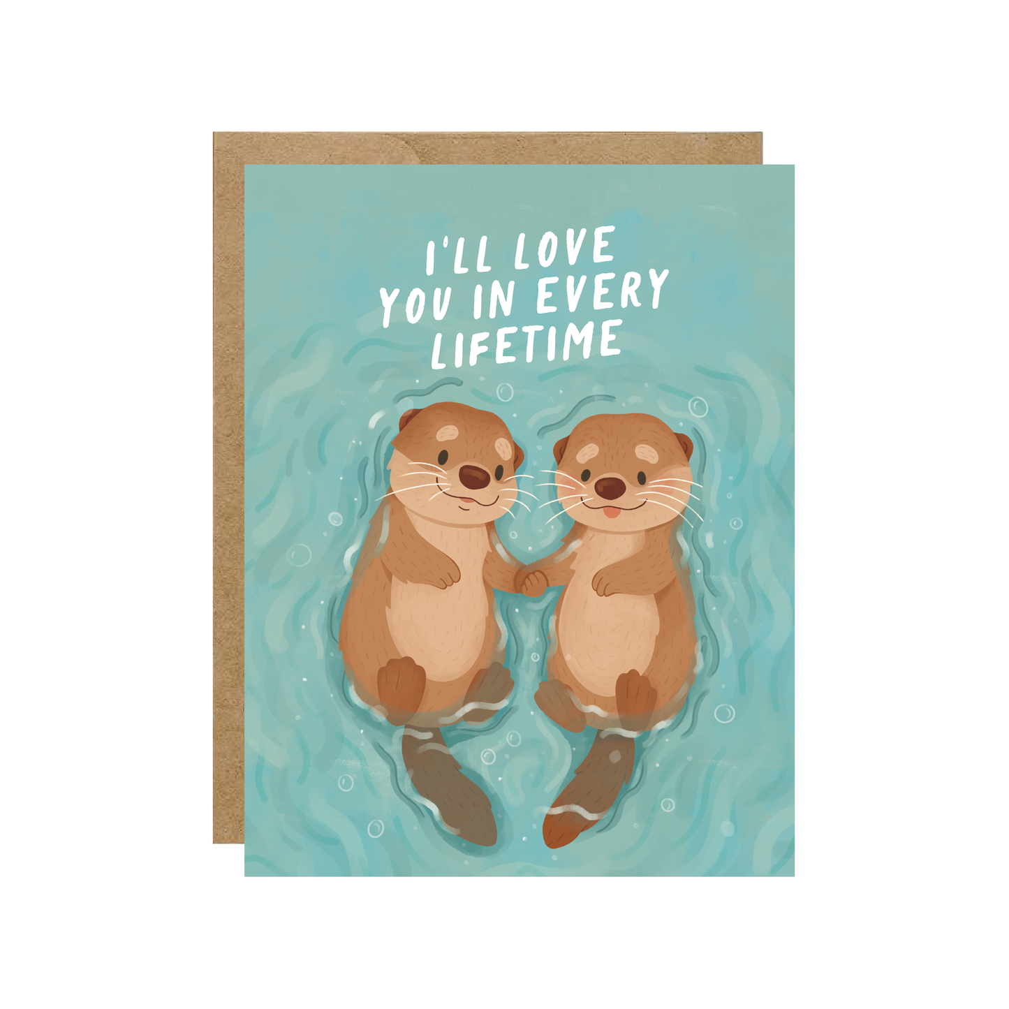 I'll Love You In Every Lifetime - Valentines Day Love Card