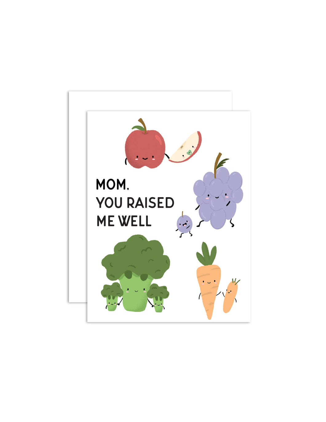Mom, You Raised Me Well - Mother's Day Greeting Card
