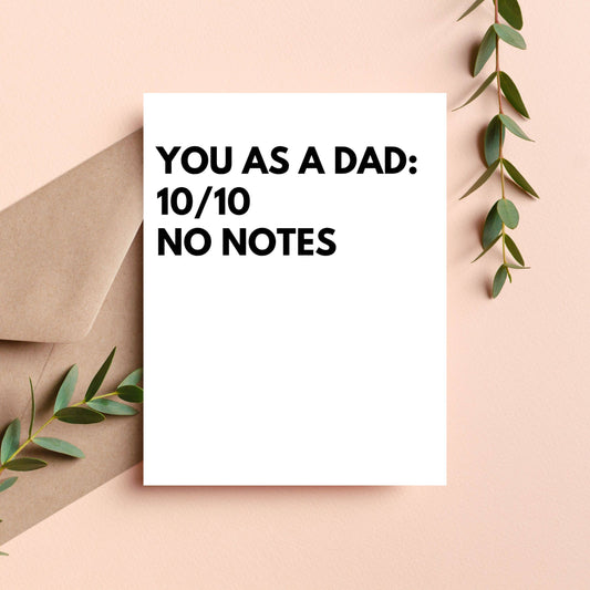 10/10 No Notes Funny Father's Day Card